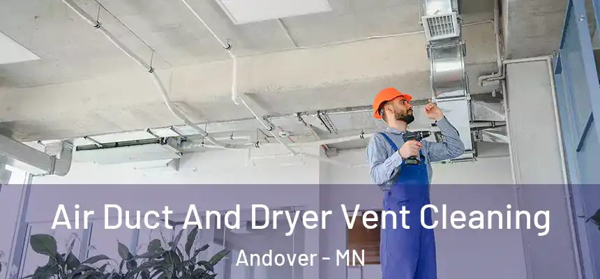  Air Duct And Dryer Vent Cleaning Andover - MN