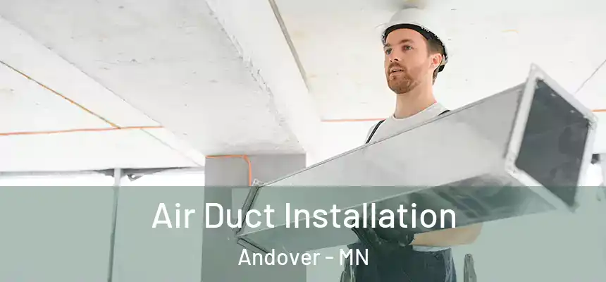  Air Duct Installation Andover - MN