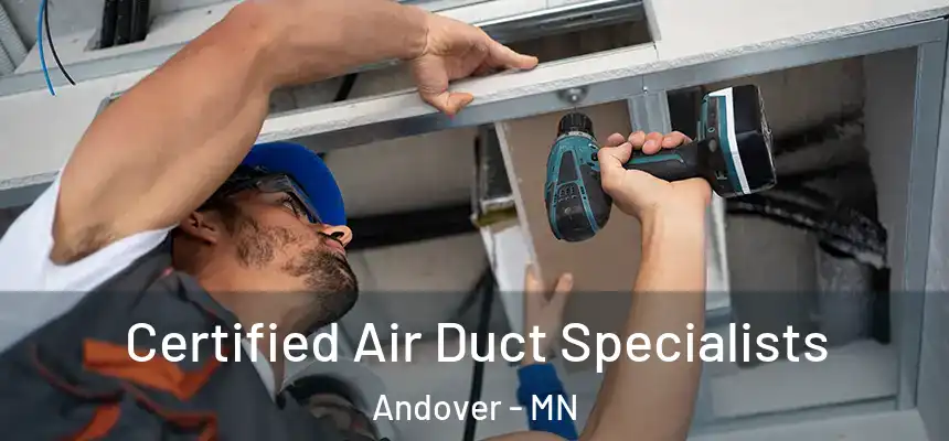 Certified Air Duct Specialists Andover - MN