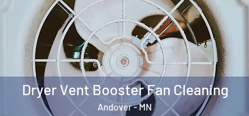 Dryer Vent Booster Fan Cleaning Andover - MN