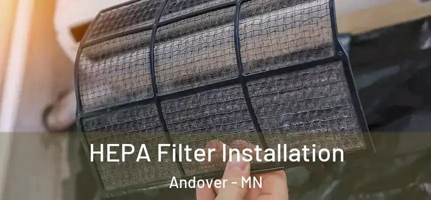 HEPA Filter Installation Andover - MN