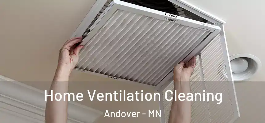  Home Ventilation Cleaning Andover - MN