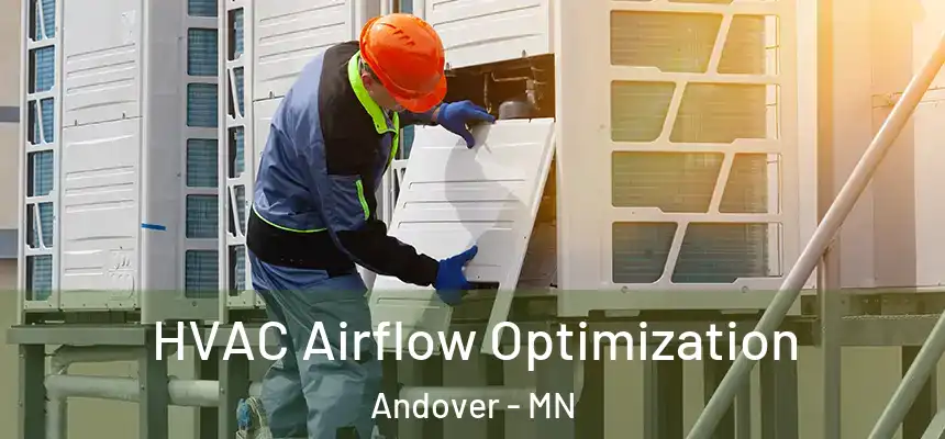  HVAC Airflow Optimization Andover - MN