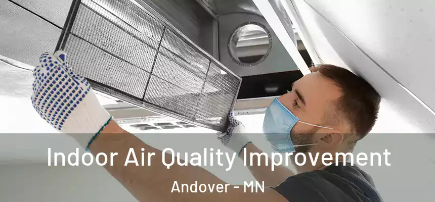  Indoor Air Quality Improvement Andover - MN